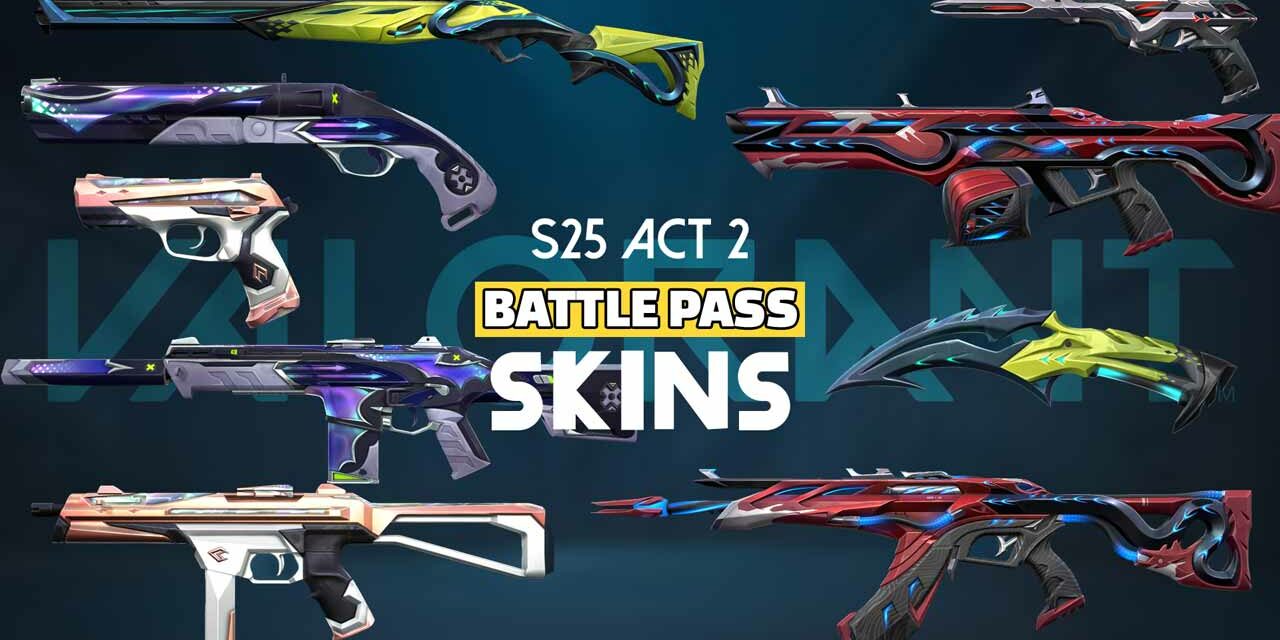 VALORANT BATTLE PASS 25 ACT II