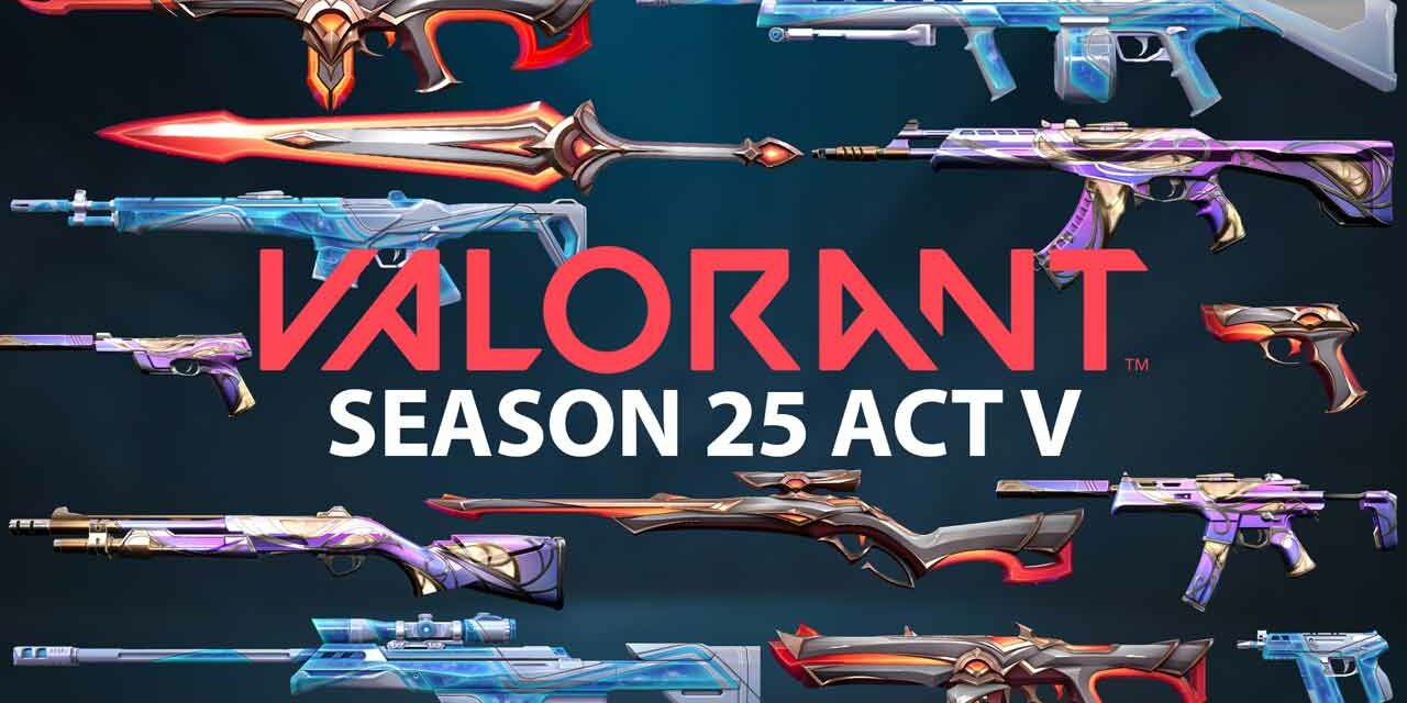 VALORANT SEASON 25 ACT V