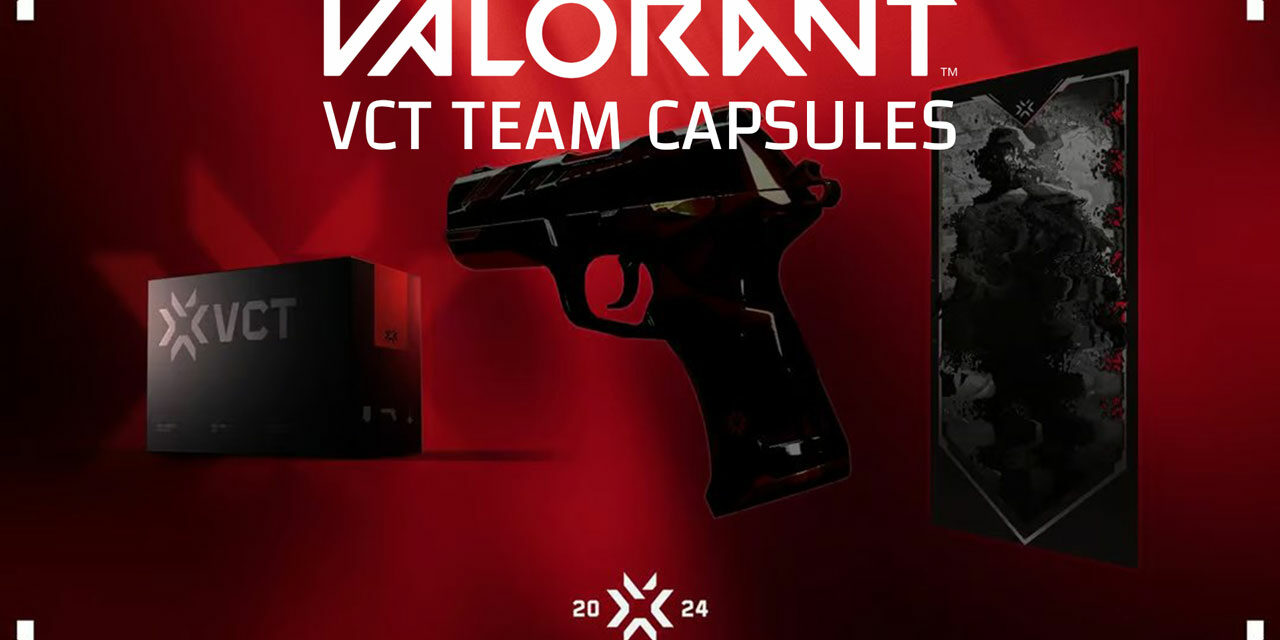 VCT Team Capsule Skins 2024 ValorantStrike