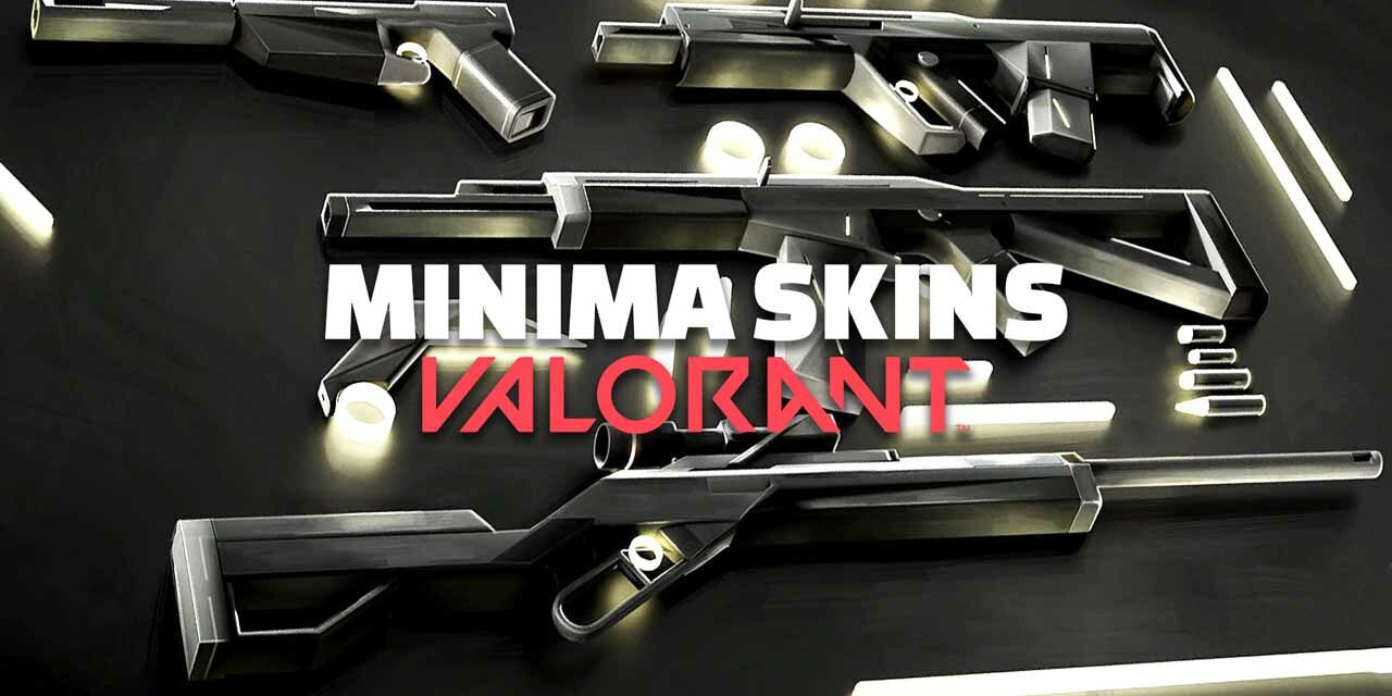 VALORANT MINIMA 2.0 COLLECTION SKINS