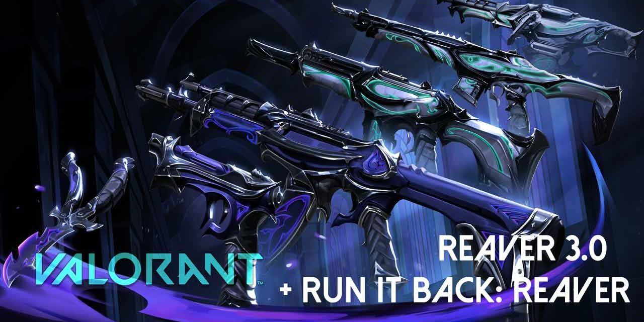 VALORANT REAVER 3.0 + RUN IT BACK: REAVER